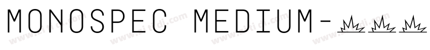 MonoSpec Medium字体转换 MonoSpec Medium字体转换